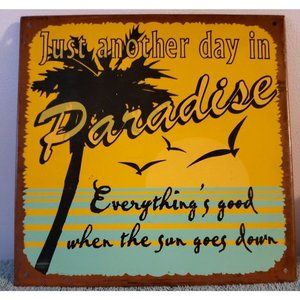 Just Another Day In Paradise.. Novelty Fun Metal Sign 10 in x 10 in Yellow, Teal